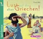 Konrad Adam, Bernt Hahn, Viola Sauer - Lust auf die alten Griechen!, 4 Audio-CDs (Hörbuch)