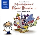 Norman Hunter, Martin Jarvis - Incredible Adventures of Professor Branestawm (Audio book)