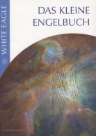 White Eagle, Margaret Bentley - Das kleine Engel-Buch