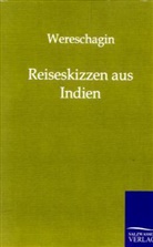 Wereschagin - Reiseskizzen aus Indien