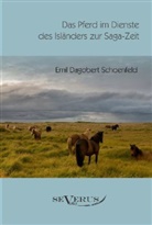 Emil D. Schoenfeld, Emil Dagobert Schoenfeld - Das Pferd im Dienste des Isländers zur Saga-Zeit