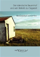Emil D. Schoenfeld, Emil Dagobert Schoenfeld - Der isländische Bauernhof und sein Betrieb zur Sagazeit