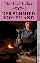 Manfred Kyber - Der Schmied vom Eiland