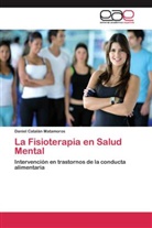 Daniel Catalán Matamoros - La Fisioterapia en Salud Mental