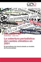 Javier Crúz, Cecili Rosen, Cecilia Rosen - La cobertura periodística del cambio climático en 2001