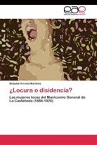 Betzabé Arreola Martínez - ¿Locura o disidencia?