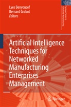 Lye Benyoucef, Lyes Benyoucef, GRABOT, Grabot, Bernard Grabot - Artificial Intelligence Techniques for Networked Manufacturing Enterprises Management