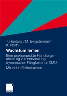 Manfre Bergstermann, Manfred Bergstermann, Thoma Hardwig, Thomas Hardwig, Klaus North - Wachstum lernen