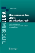 Lars S Otto, Lars S. Otto - Klausuren aus dem Staatsorganisationsrecht