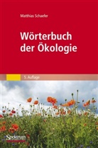 M. Schaefer, Matthias Schaefer, Matthias (Prof. Dr.) Schaefer - Wörterbuch der Ökologie