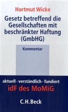 Hartmut Wicke - Gesetz betreffend die Gesellschaften mit beschränkter Haftung (GmbHG), Kommentar