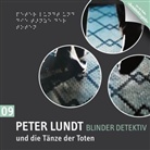 Arne Sommer, Mark Bremer, Tetje Mierendorf, Angela Quast - Peter Lundt: Blinder Detektiv, Audio-CDs - Nr.9: Peter Lundt und die Tänze der Toten, Audio-CD (Audio book)