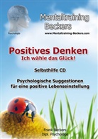 Frank Beckers, Frank Beckers - Positives Denken - Ich wähle das Glück!, Audio-CD (Audio book)