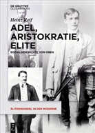 Heinz Reif - Adel, Aristokratie, Elite