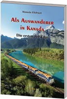 Manuela Ellebruch - Als Auswanderer in Kanada