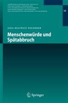 Anja B. Dolderer, Anja Beatrice Dolderer - Menschenwürde und Spätabbruch
