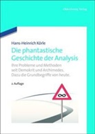 Hans-H Körle, Hans-Heinrich Körle - Die phantastische Geschichte der Analysis