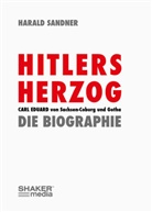 Harald Sandner - Hitlers Herzog