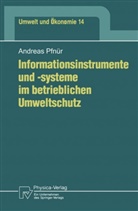Andreas Pfnür - Informationsinstrumente und -systeme im betrieblichen Umweltschutz