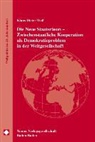 Klaus D. Wolf - Die Neue Staatsräson, Zwischenstaatliche Kooperation als Demokratieproblem in der Weltgesellschaft