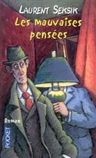 Laurent Seksik - Les mauvaises pensées