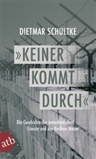 Dietmar Schultke - Keiner kommt durch