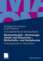 Wolfgang Grundmann, Rudolf Rathner - Bankwirtschaft - Rechnungswesen und Steuerung - Wirtschafts- und Sozialkunde