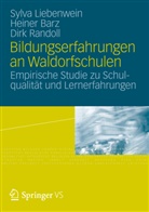 Bar, Heine Barz, Heiner Barz, Liebenwei, Sylv Liebenwein, Sylva Liebenwein... - Bildungserfahrungen an Waldorfschulen