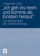 Fitzgerald Crain - "Ich geh ins Heim und komme als Einstein heraus"