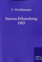 F Wohltmann, F. Wohltmann - Samoa-Erkundung 1903