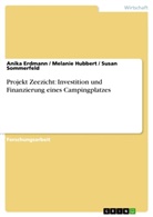Anik Erdmann, Anika Erdmann, Melani Hubbert, Melanie Hubbert, Susan Sommerfeld - Projekt Zeezicht: Investition und Finanzierung eines Campingplatzes