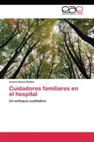 Aurora Quero Rufián - Cuidadores familiares en el hospital