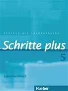 Kalende, Susann Kalender, Susanne Kalender, Klimaszyk, Petra Klimaszyk - Schritte plus - Deutsch als Fremdsprache - 5: Lehrerhandbuch