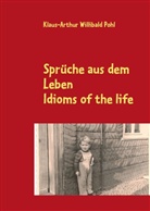 Klaus-Arthur Willibald Pohl - Sprüche aus dem Leben