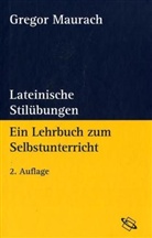 Gregor Maurach - Lateinische Stilübungen