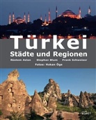 Rüstem Aslan, Stephan W. E. Blum, Frank Schweizer, Hakan Öge - Türkei - Städte und Regionen