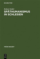 Robert Seidel - Späthumanismus in Schlesien