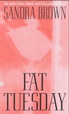 Sandra Brown - Fat Tuesday