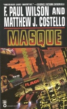 Matthew J. Costello, F. P. Wilson, F. Paul Wilson - Masque. Geheimakte Proteus, engl. Ausgabe