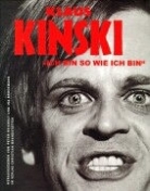 Klaus Kinski, Peter Reichelt, Ina Brockmann - Klaus Kinski, Ich bin so wie ich bin