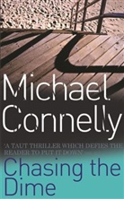 Michael Connelly - Chasing the Dime