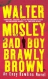 Walter Mosley - Bad Boy Brawly Brown