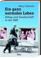 Mary Fulbrook - Ein ganz normales Leben