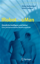 Ulrik Barthelmess, Ulrike Barthelmeß, Ulrich Fuhrbach, Ulrich Furbach - IRobot - uMan