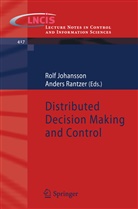 Rol Johansson, Rolf Johansson, Rantzer, Rantzer, Anders Rantzer - Distributed Decision Making and Control