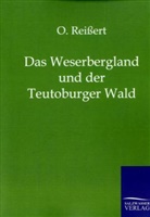 O Reissert, O. Reißert, Oswald Reißert - Das Weserbergland und der Teutoburger Wald