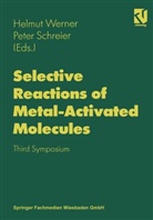 Peter Schreier, Helmut Werner - Selective Reactions of Metal-Activated Molecules