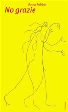 Anna Felder, Michael von Killisch-Horn - No grazie