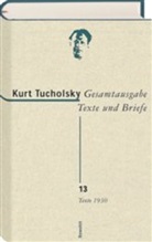 Kurt Tucholsky, Sasch Kiefer, Sascha Kiefer - Gesamtausgabe - Bd. 13: Texte 1930