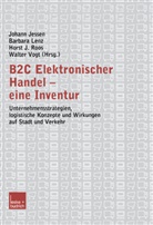 Horst J Roos u a, Johann Jessen, Barbar Lenz, Barbara Lenz, Horst J. Roos, Walter Vogt - B2C Elektronischer Handel - eine Inventur